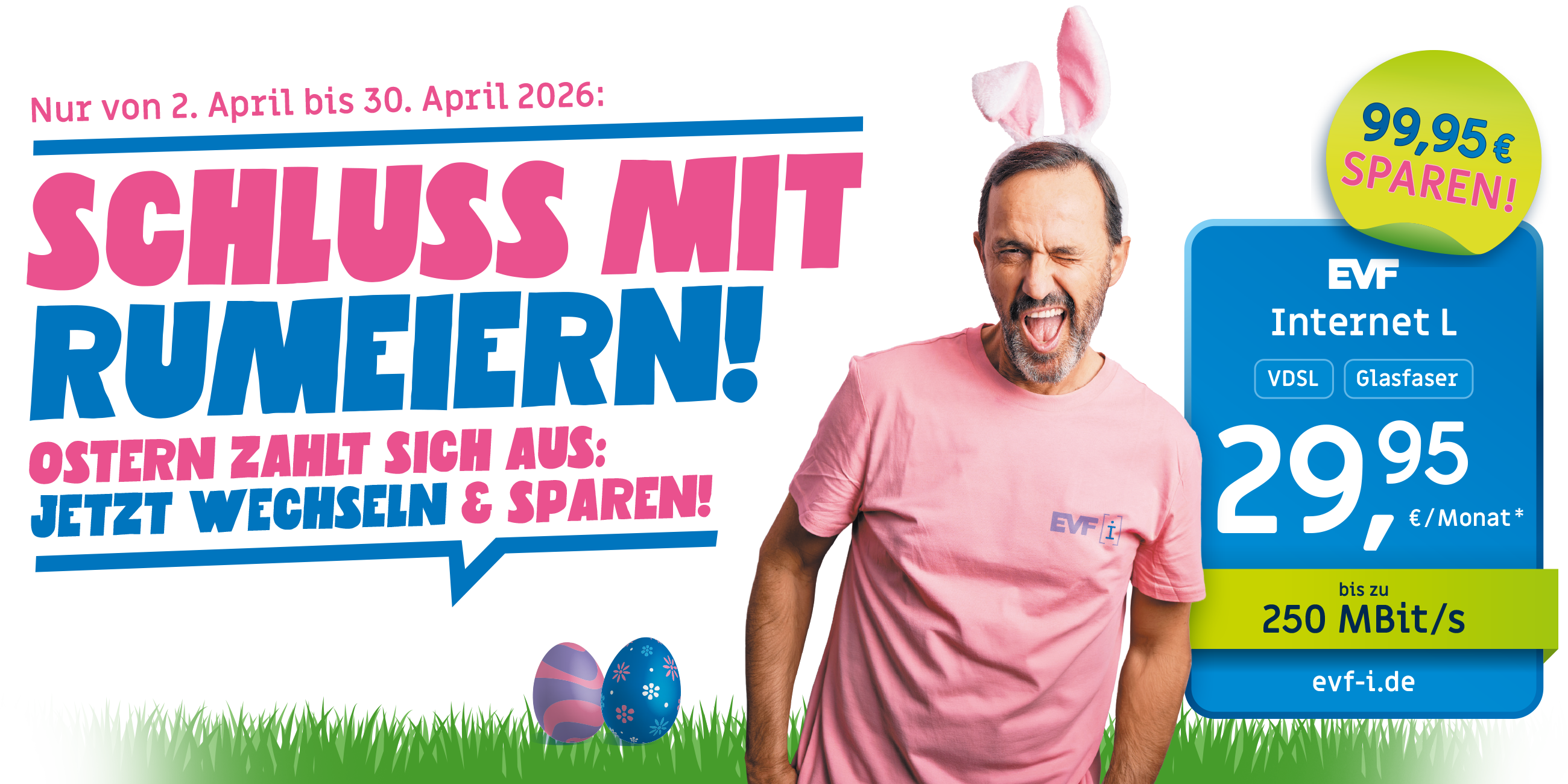SCHLUSS MIT RUMEIERN! Ostern zahlt sich aus: Jetzt wechseln & sparen!