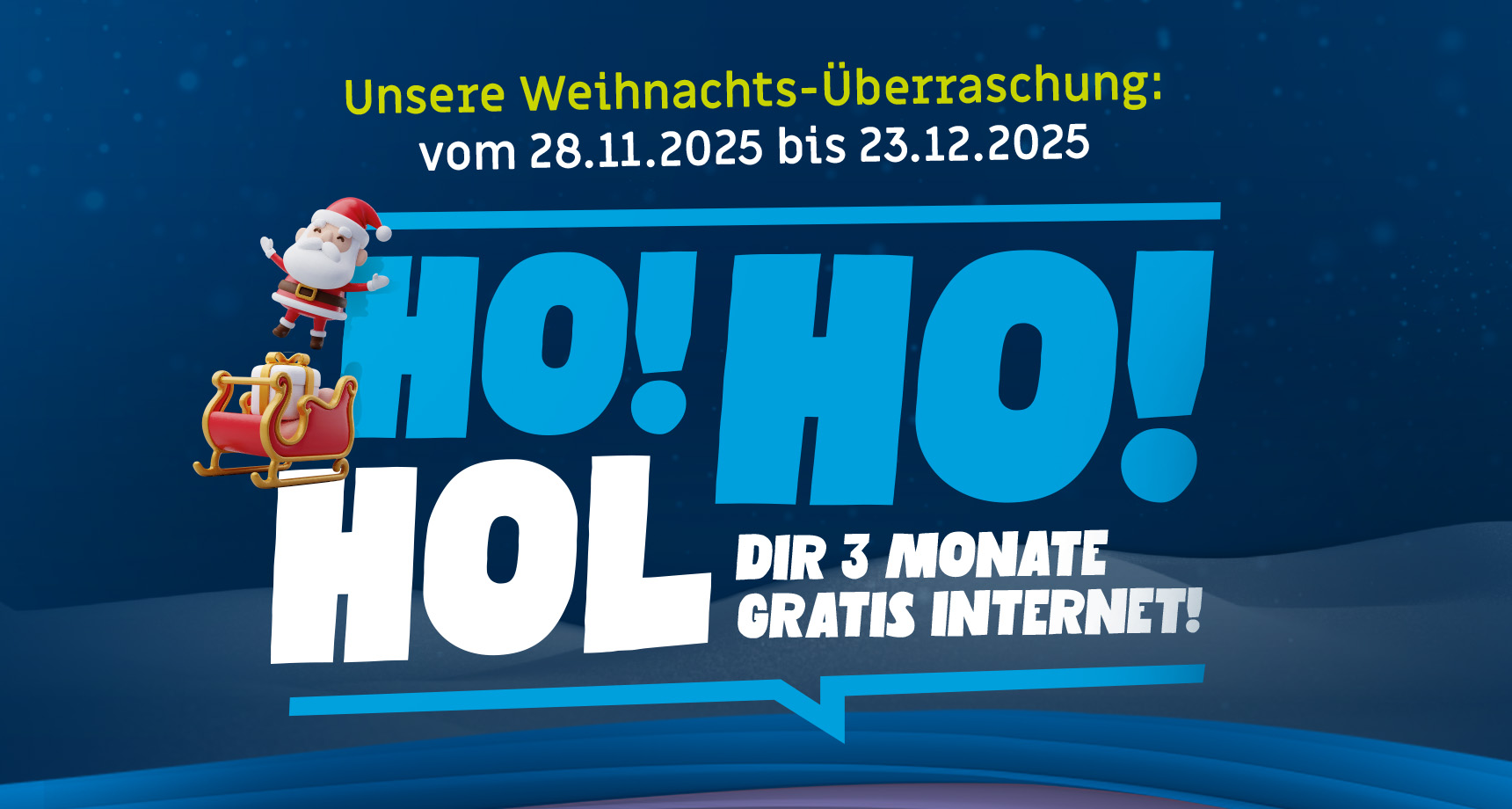 Ho! Ho! Hol dir 3 Monate gratis Internet!